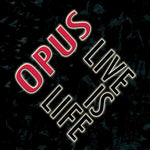 Live Is Life - Opus album art