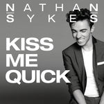 Kiss Me Quick - Nathan Sykes album art