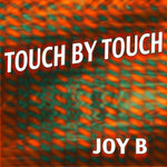 Touch by Touch - Joy B album art