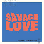Savage Love (Laxed Siren Beat) - Jawsh 685 & Jason Derulo & BTS (방탄소년단) album art
