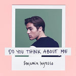 Do You Think About Me - Benjamin Ingrosso album art