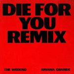 Die For You (Remix) - The Weeknd & Ariana Grande album art