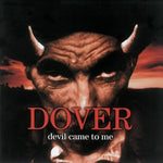 Devil Came to Me - Dover album art