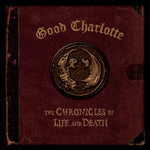 The Chronicles of Life and Death - Good Charlotte album art