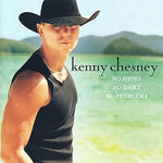 No Shoes, No Shirt, No Problems - Kenny Chesney album art