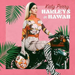 Harleys in Hawaii - Katy Perry album art