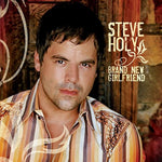 Brand New Girlfriend - Steve Holy album art