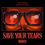 Save Your Tears (Remix) - The Weeknd & Ariana Grande album art