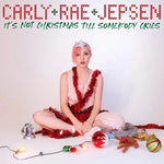 It's Not Christmas Till Somebody Cries - Carly Rae Jepsen album art