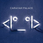 Lone Digger - Caravan Palace album art