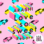 Love so Sweet Reborn - Arashi (嵐) album art