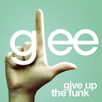 Give Up the Funk - Glee Cast album art