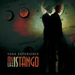 My Life Is Tango - Voga Experience album art