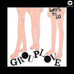Ways to Go - Grouplove album art