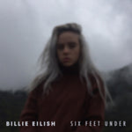 Six Feet Under - Billie Eilish album art