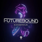 Dangerous - Futurebound album art