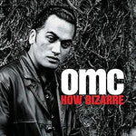 How Bizarre - OMC album art