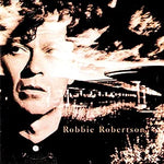 Somewhere Down the Crazy River - Robbie Robertson album art