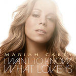 I Want to Know What Love Is - Mariah Carey album art