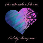 Heartbreaker Please - Teddy Thompson album art