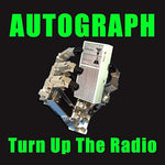 Turn Up the Radio - Autograph album art