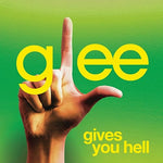 Gives You Hell - Glee Cast album art