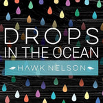 Drops in the Ocean - Hawk Nelson album art