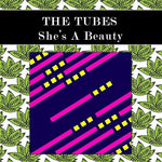 She's a Beauty - The Tubes album art