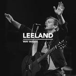 Way Maker - Leeland album art