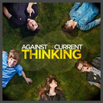 Thinking - Against the Current album art