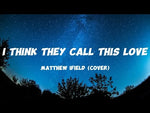 I Think They Call This Love - Matthew Ifield album art