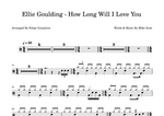 How Long Will I Love You - Ellie Goulding drum sheet music
