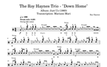 Down Home The Roy Haynes Trio Selection Drum Transcription / Drum Sheet Music Mari_DrumTranscriptions