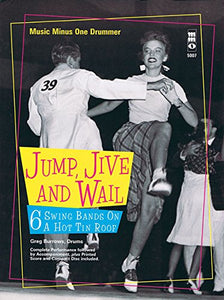 Jump, Jive and Wail: 6 Swing Bands on a Hot Tin Roof - Music Minus One publication cover