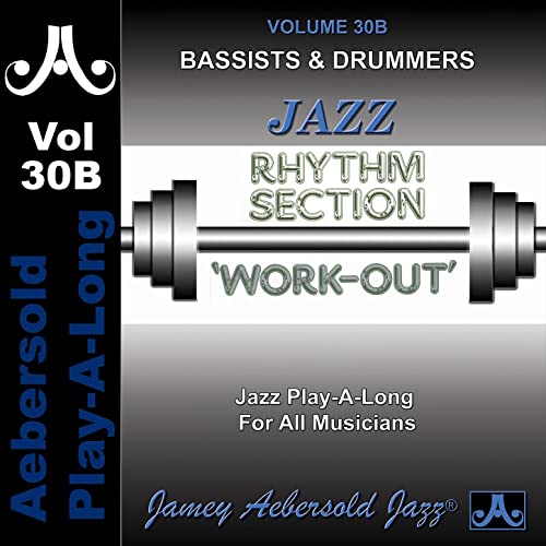 Jamey Aebersold Jazz Rhythm Section Workout - Bass & Drums Vol. 30b publication cover