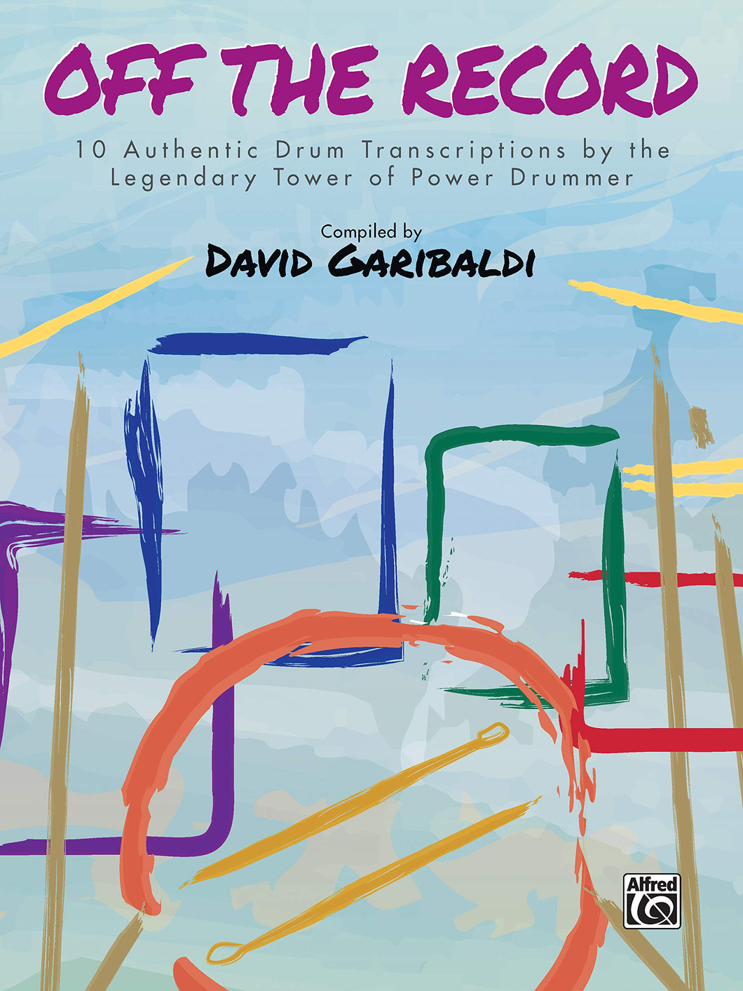 What Is Hip? - David Garibaldi - Collection of Drum Transcriptions / Drum Sheet Music - Alfred Music DGOTR