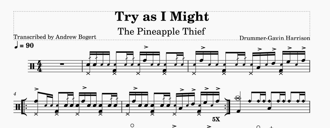 Try As I Might - The Pineapple Thief - Full Drum Transcription / Drum Sheet Music - Andrew Bogert