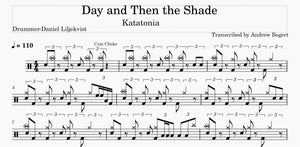 Day and Then the Shade - Katatonia - Full Drum Transcription / Drum Sheet Music - Andrew Bogert